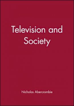 Nicholas Abercrombie - Television and Society - 9780745614366 - V9780745614366