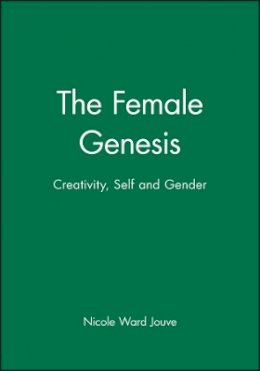 Nicole Ward Jouve - The Female Genesis: Creativity, Self and Gender - 9780745616810 - V9780745616810