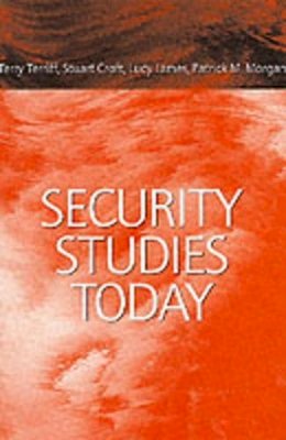 Terry Terriff - Security Studies Today - 9780745617732 - V9780745617732