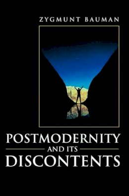 Zygmunt Bauman - Postmodernity and Its Discontents - 9780745617909 - V9780745617909