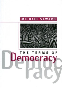 Michael Saward - The Terms of Democracy - 9780745619910 - V9780745619910