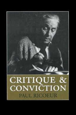 Paul Ricoeur - Critique and Conviction - 9780745620015 - V9780745620015