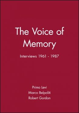 Primo Levi - The Voice of Memory: Interviews 1961 - 1987 - 9780745621494 - V9780745621494