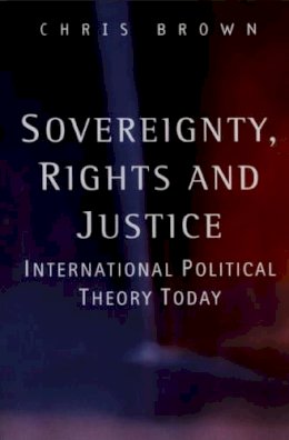 Christopher Brown - Sovereignty, Rights and Justice - 9780745623030 - V9780745623030