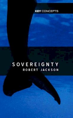 Robert Jackson - Sovereignty: The Evolution of an Idea - 9780745623375 - V9780745623375