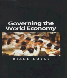 Diane Coyle - Governing the World Economy - 9780745623641 - V9780745623641