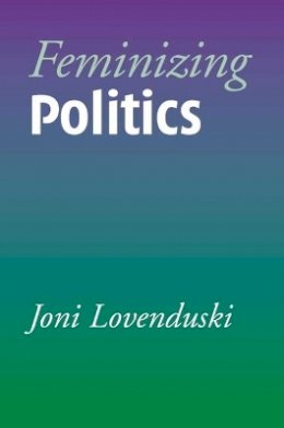 Joni Lovenduski - Feminizing politics - 9780745624624 - V9780745624624