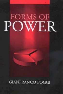 Gianfranco Poggi - Forms of Power - 9780745624754 - V9780745624754