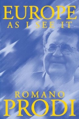 Romano Prodi - Europe as I See It - 9780745624976 - V9780745624976