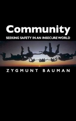 Zygmunt Bauman - Community: Seeking Safety in an Insecure World - 9780745626352 - V9780745626352