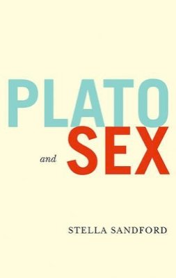 Stella Sandford - Plato and Sex - 9780745626413 - V9780745626413