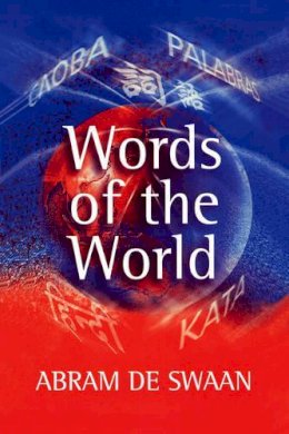 Abram De Swaan - Words of the World: The Global Language System - 9780745627489 - V9780745627489
