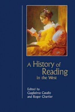 Guglielmo Cavallo (Ed.) - A History of Reading in the West - 9780745630540 - V9780745630540