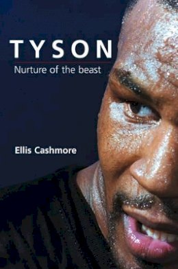Ellis Cashmore - Tyson: Nurture of the Beast - 9780745630700 - V9780745630700