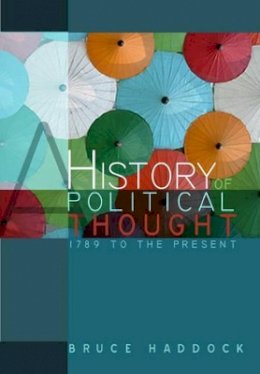 Bruce Haddock - A History of Political Thought: 1789 to the Present - 9780745631035 - V9780745631035