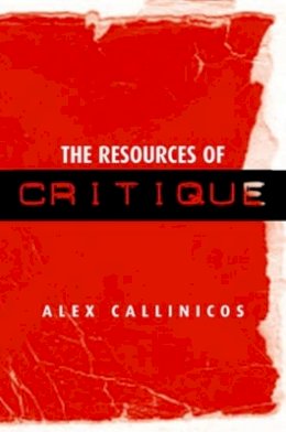 Alex Callinicos - The Resources of Critique - 9780745631615 - V9780745631615