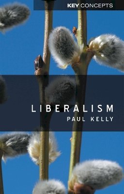 Paul Kelly - Liberalism - 9780745632902 - V9780745632902