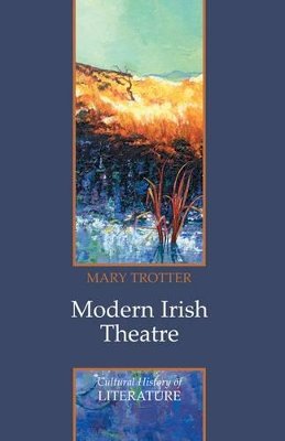 Mary Trotter - Modern Irish Theatre - 9780745633428 - V9780745633428