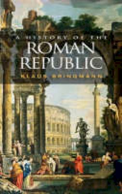Klaus Bringmann - A History of the Roman Republic - 9780745633718 - V9780745633718