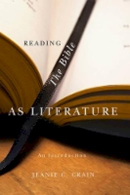 Jeanie C. Crain - Reading the Bible as Literature - 9780745635071 - V9780745635071