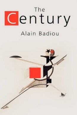 Alain Badiou - The Century - 9780745636313 - V9780745636313