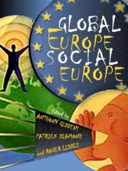 Anthony Giddens - Global Europe, Social Europe - 9780745639352 - V9780745639352