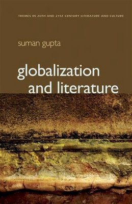 Suman Gupta - Globalization and Literature - 9780745640235 - V9780745640235