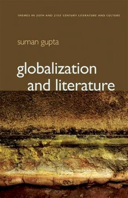 Suman Gupta - Globalization and Literature - 9780745640242 - V9780745640242