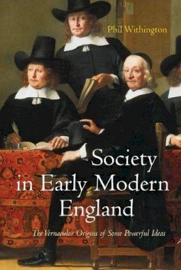 Philip Withington - Society in Early Modern England - 9780745641300 - V9780745641300