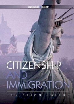 Christian Joppke - Citizenship and Immigration - 9780745642352 - V9780745642352