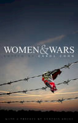 Carol Cohn - Women and Wars: Contested Histories, Uncertain Futures - 9780745642451 - V9780745642451