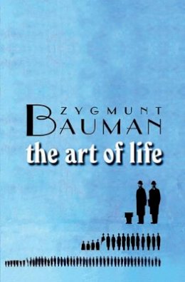 Zygmunt Bauman - The Art of Life - 9780745643250 - V9780745643250