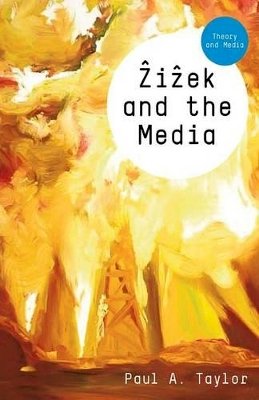 Paul A. Taylor - Zizek and the Media - 9780745643687 - V9780745643687