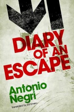 Antonio Negri - Diary of an Escape - 9780745644257 - V9780745644257