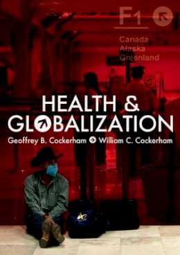 Geoffrey Cockerham - Health and Globalization - 9780745645124 - V9780745645124