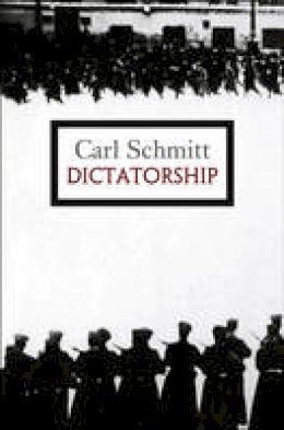 Carl Schmitt - Dictatorship - 9780745646480 - V9780745646480