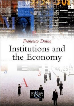 Francesco Duina - Institutions and the Economy - 9780745648309 - V9780745648309
