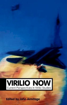 John Armitage - Virilio Now: Current Perspectives in Virilio Studies - 9780745648781 - V9780745648781