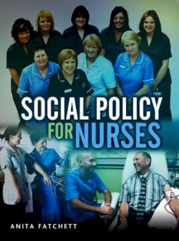 Anita Fatchett - Social Policy for Nurses - 9780745649207 - V9780745649207