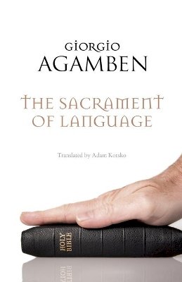 Giorgio Agamben - The Sacrament of Language - 9780745649726 - V9780745649726