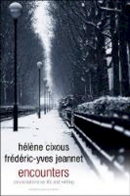 Hélène Cixous - Encounters: Conversations on Life and Writing - 9780745653860 - V9780745653860