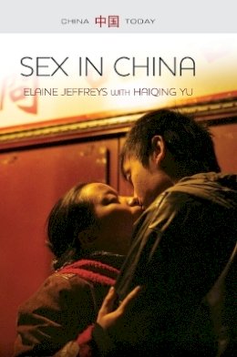 Elaine Jeffreys - Sex in China - 9780745656137 - V9780745656137