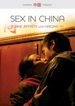 Elaine Jeffreys - Sex in China (China Today) - 9780745656144 - V9780745656144