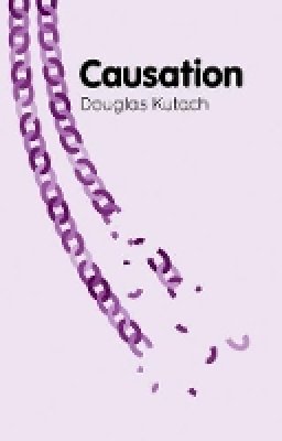 Douglas Kutach - Causation - 9780745659954 - V9780745659954