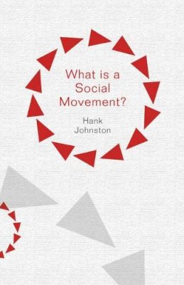Hank Johnston - What is a Social Movement - 9780745660851 - V9780745660851