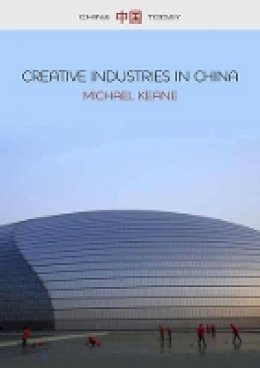 Michael Keane - Creative Industries in China - 9780745661018 - V9780745661018