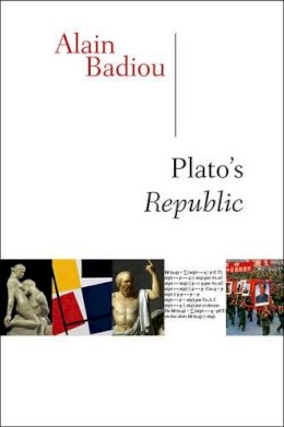 Alain Badiou - Plato's Republic - 9780745662145 - V9780745662145