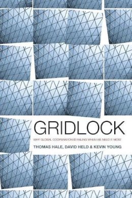 Thomas Hale - Gridlock: Why Global Cooperation is Failing when We Need It Most - 9780745662398 - V9780745662398