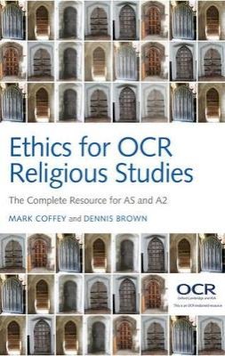 Mark Coffey - Ethics for OCR Religious Studies: The Complete Resource for AS and A2 - 9780745663258 - V9780745663258