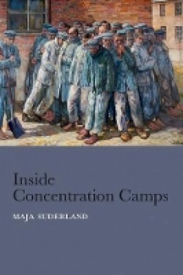 Maja Suderland - Inside Concentration Camps - 9780745663364 - V9780745663364